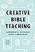 Creative Bible Teaching
