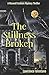 The Stillness Broken: A Maxwell Graham Mystery Thriller
