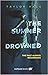 The Summer I Drowned
