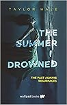 The Summer I Drowned by Taylor Hale