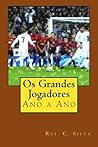 Os Grandes Jogadores ano a ano