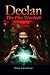 Declan, The Fire Warlock (B...
