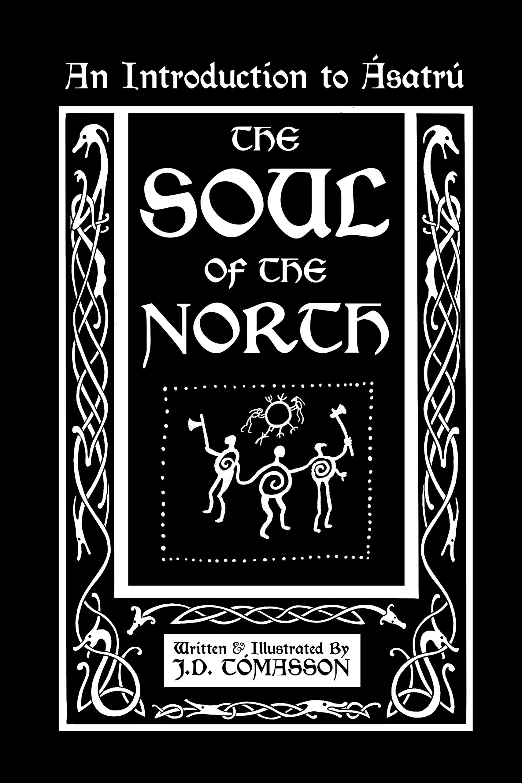 The Soul of the North: An Introduction to Asatru (Kindle Edition)