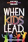 When Kids Lead: A...