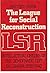 The League for Social Recon...