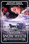 Amish Snow White (The Amish Fairytale #1)