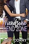 Friendzone to End Zone by Judy Corry Friendzone to End Zone by Judy Corry