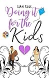 Doing It For The Kids by Sian Rosé