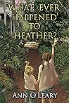 Book cover for What Ever Happened to Heather?
