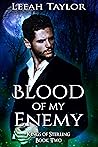 Blood of my Enemy by Leeah Taylor