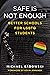 Safe Is Not Enough: Better Schools for LGBTQ Students (Youth Development and Education Series)