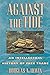 Against the Tide by Douglas A. Irwin