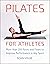 Pilates for Athletes: More ...