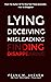 Lying - Deceiving - Mislead...