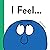 I Feel...
