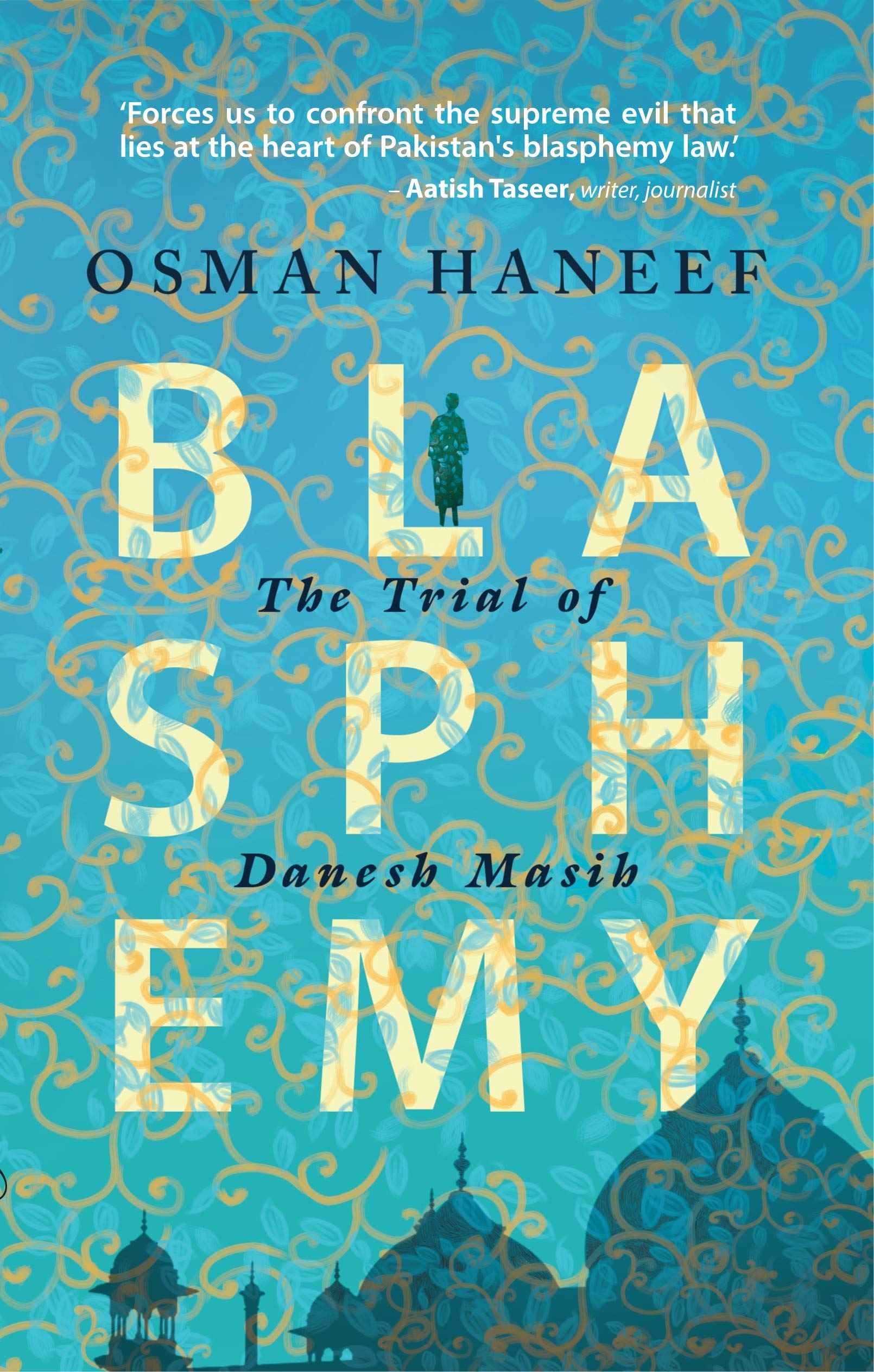 Blasphemy: The Trial of Danesh Masih (Kindle Edition)