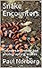 Snake Encounters by Paul Norberg Snake Encounters by Paul Norberg