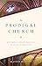 The Prodigal Church