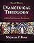 Evangelical Theology: A Biblical and Systematic Introduction