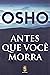 Antes que Voce Morra. Revelacoes Sobre o Caminho Sufi (Em Portugues do Brasil)