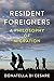 Resident Foreigners: A Philosophy of Migration