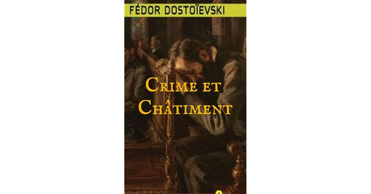Crime et châtiment by Fyodor Dostoevsky