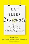 Eat, Sleep, Innov...