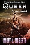 Queen by Holly S. Roberts