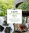 Grow Your Own Tea...