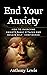 Struggling with Anxiety: How to overcome anxiety, panic attacks and regain self-confidence