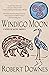 Windigo Moon: A Novel of Native America (The Native American Saga)
