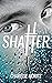 Shatter (Choosy Beggars, #1)