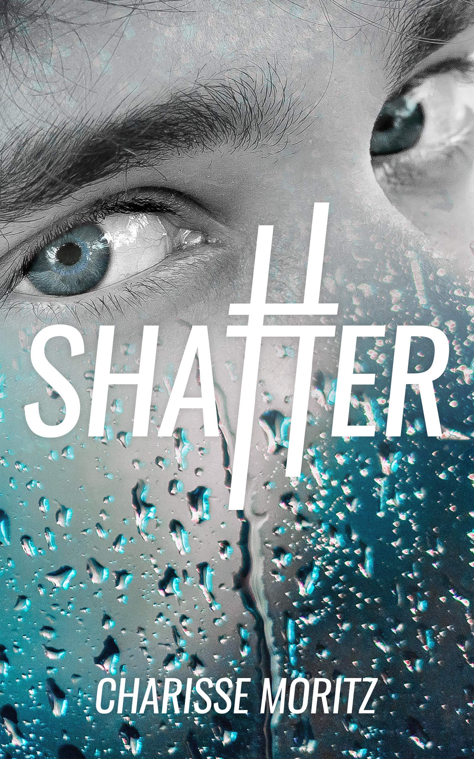 Shatter (Choosy Beggars, #1)