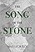 The Song of the Stone