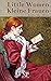 Little Women – Kleine Frauen: Illustrierte Fassung (Kinderbücher bei Null Papier) (German Edition)