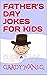 FATHER'S DAY JOKES FOR KIDS by GRADY WANEG