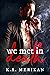 We Met in Death by K.A. Merikan