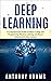 Deep Learning: A Comprehensive Guide to Python Coding and Programming Machine Learning and Neural Networks for Data Analysis (Python Programming Deep Learning)