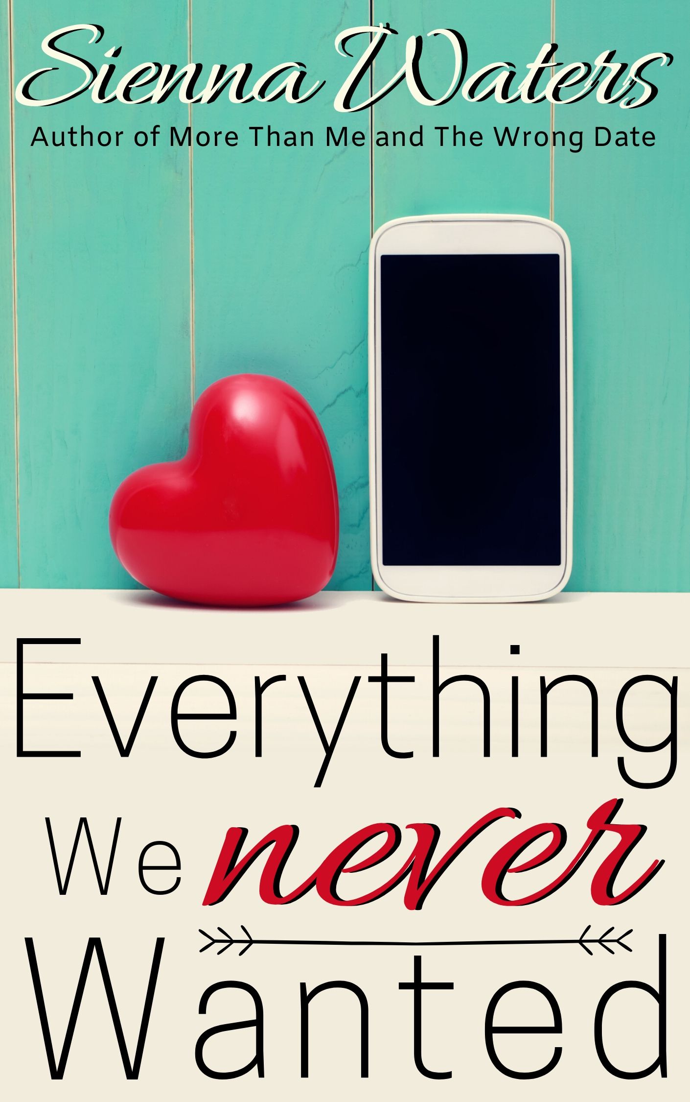 Everything We Never Wanted (Kindle Edition)