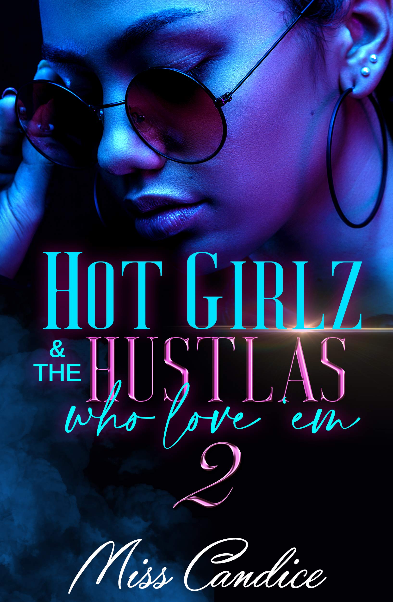 Hot Girlz and the Hustlas Who Love 'Em 2 (Benji & Brooklyn Book 6)