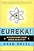 Eureka: Discovering Your Inner Scientist