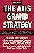 The Axis Grand Strategy: Blueprints for the Total War (Stackpole Classics)