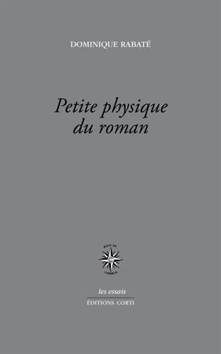 Petite physique du roman: DES ANNÉES 1930 À AUJOURD'HUI (Paperback)