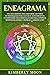 Eneagrama: Una Guía Esencial para Descubrir los 9 Tipos de Personalidad para Elevar su Autoconciencia y Comprender Otras Personalidades para Construir ... y Mejorar la Comunicación (Spanish Edition)
