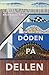 Döden på Dellen (En hälsingedeckare, #6)