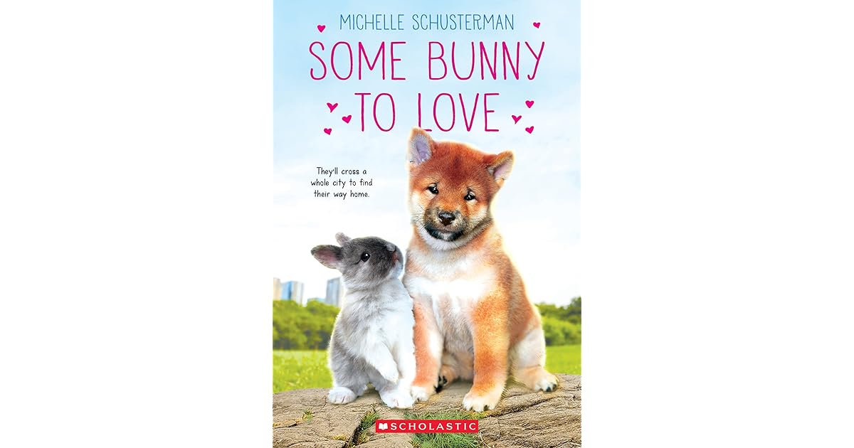 Some Bunny to Love by Michelle Schusterman