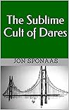 The Sublime Cult of Dares Book cover for The Sublime Cult of Dares