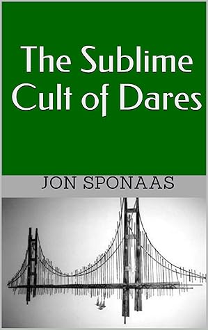 The Sublime Cult of Dares