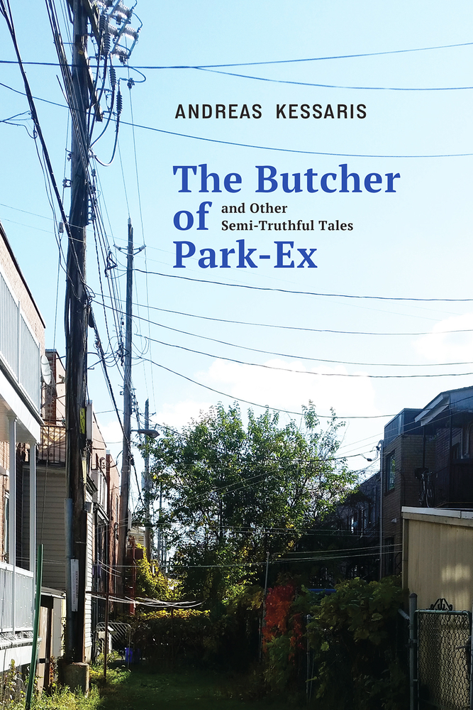 The Butcher of Park Ex: and Other Semi-Truthful Tales (22) (MiroLand Essays)