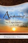 Awakening !: My Experiments With God